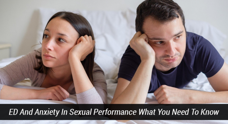 ED And Anxiety In Sexual Performance: What You Need To Know